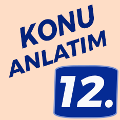 12. Sınıf Konu Anlatım